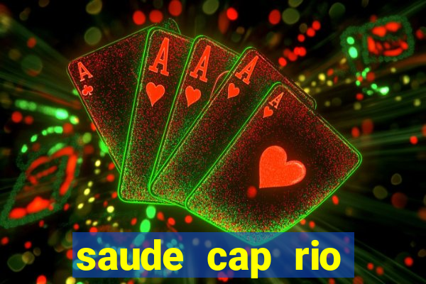 saude cap rio preto resultado